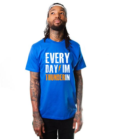   DAY IM THUNDERIN T Shirt SUPER SOFT OKC THUNDER TEE Oklahoma City OK