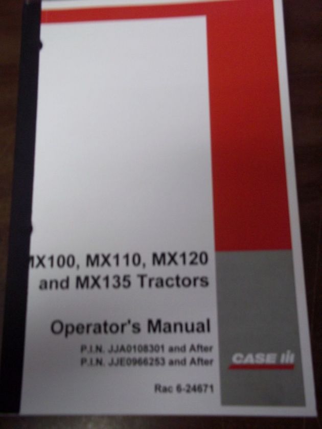 Case IH MX100,MX110,MX120 and MX135 Tractors Operators Manual (RAC6 