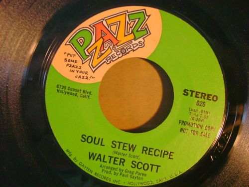 ORIG MINT FUNK SOUL 45~WALTER SCOTT~~STEW RECIPE/FEELIN  